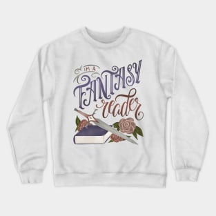 I'M A FANTASY READER Crewneck Sweatshirt